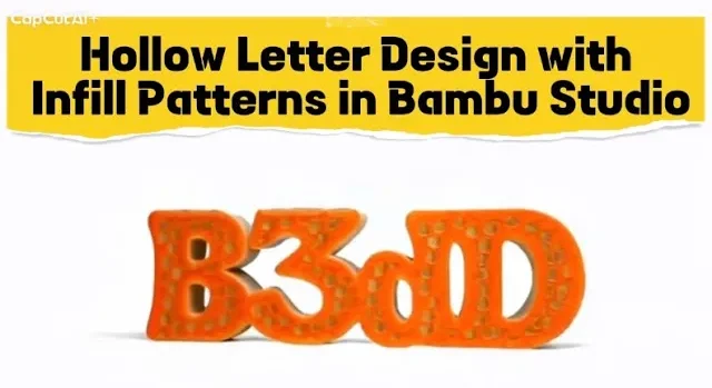 Hollow Letter Design with Infill Patterns in Bambu Studio