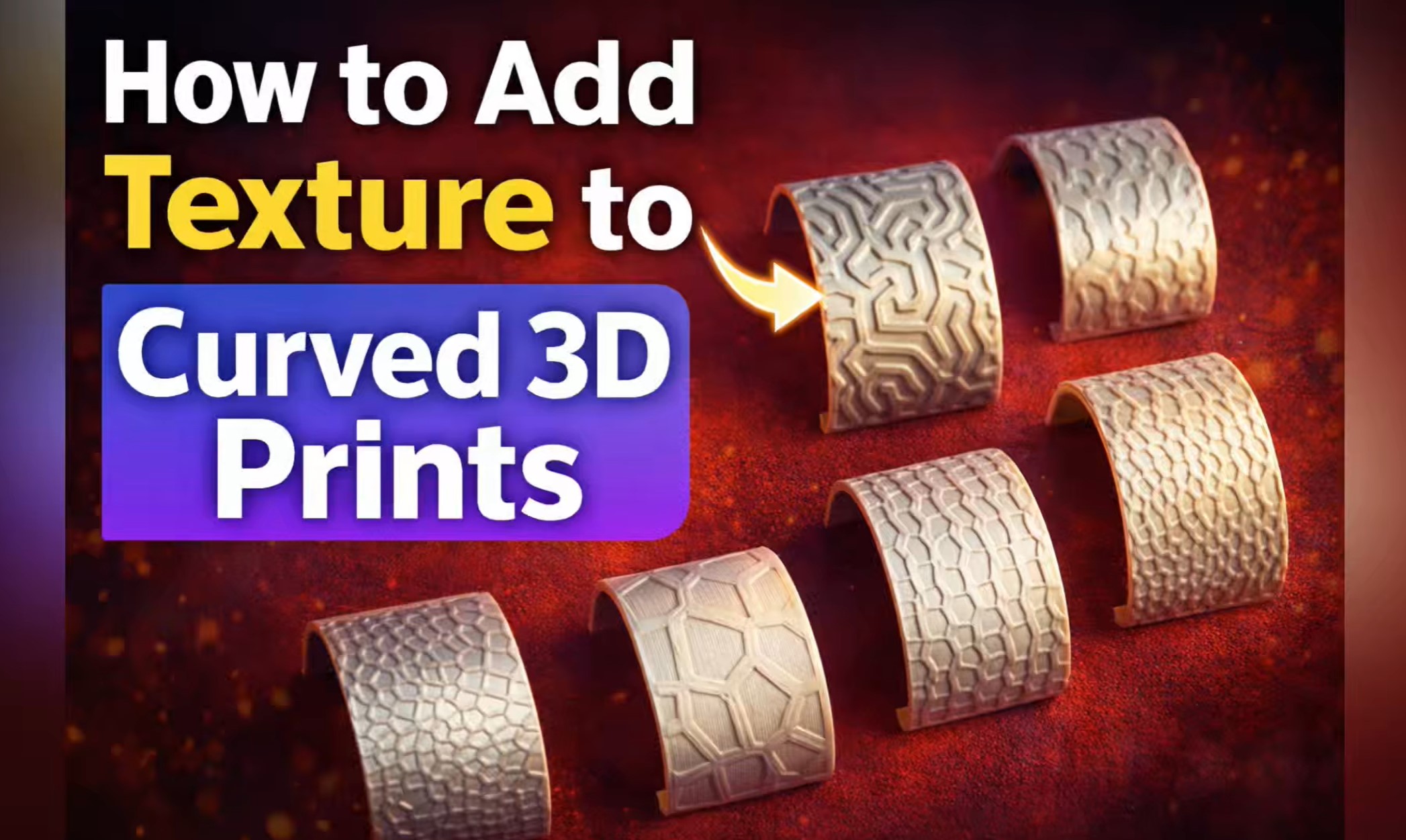 How to Add Texture to Curved 3D Prints