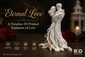 Eternal Love – A Timeless 3D Printed Sculpture of Love